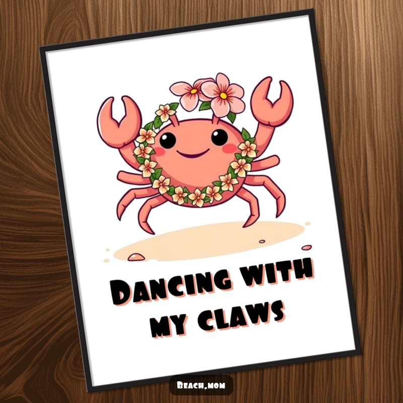 Funny digital art print of a crab wearing a flower lei and dancing on the sand, a humorous and festive tropical illustration.