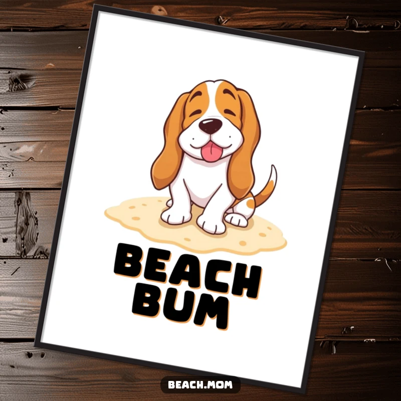 Funny Basset Hound poster of a happy dog burying its tail in the sand with a blissful sigh, evoking pure contentment.