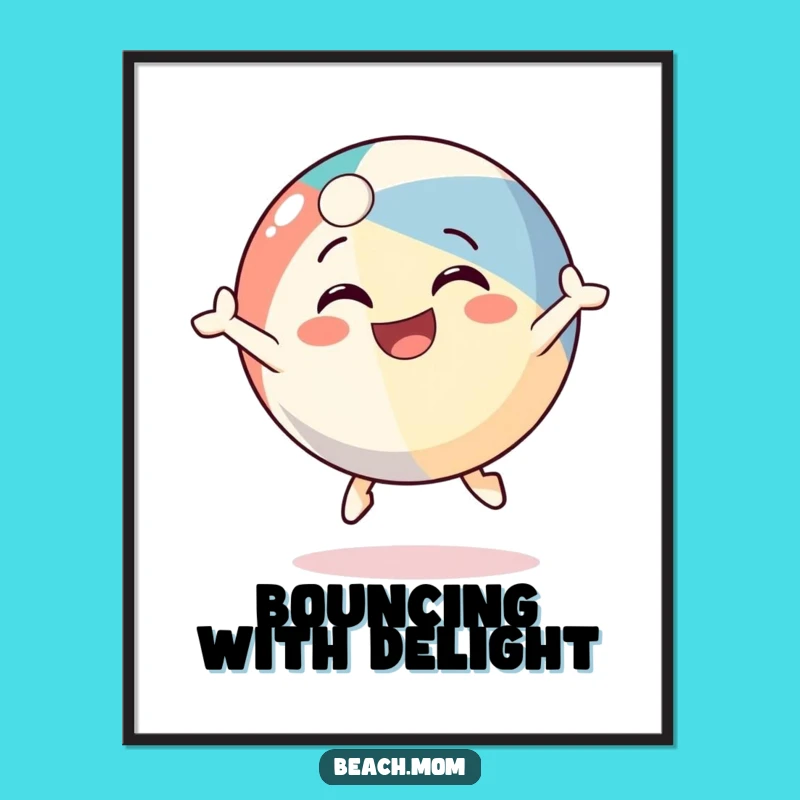 Funny Beach Ball Poster: Joyful Bouncing Character Art, Gift Idea