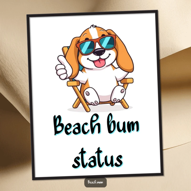 Funny Basset Hound poster of a dog in sunglasses giving a thumbs up from a beach chair, radiating effortless cool and beach vibes.