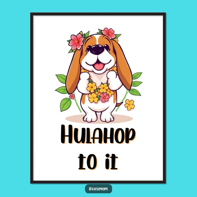 Funny Basset Hound Hula Dancer Poster - Hilarious Tropical Wall Art Gift