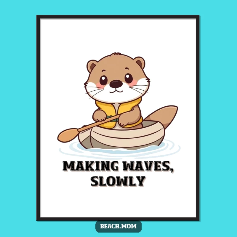 Funny Otter Life Vest Poster - Adorable Cute Wall Art for Raft Enthusiasts!