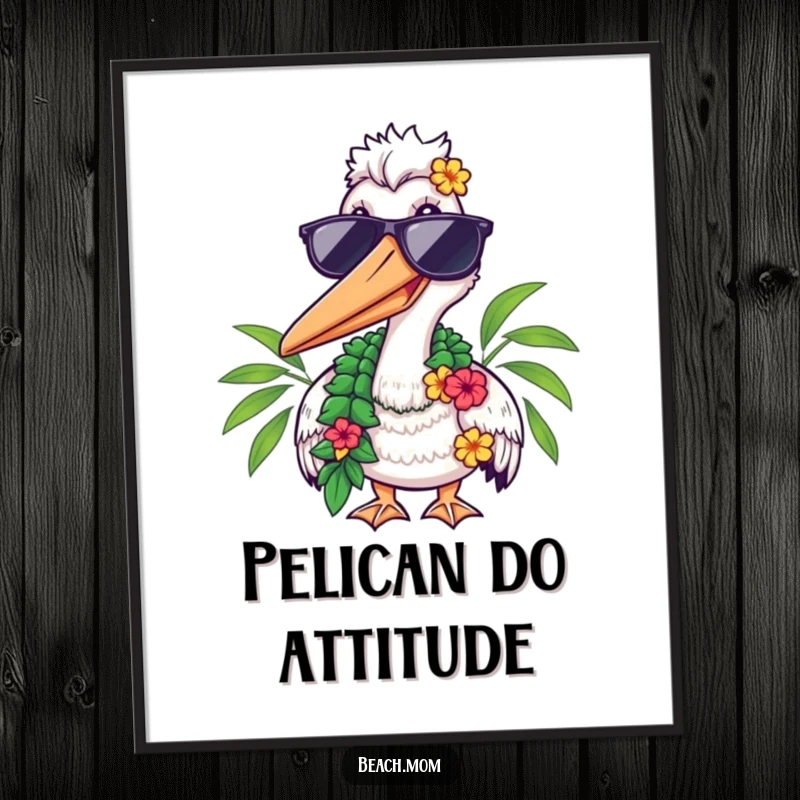 Funny poster featuring a pelican wearing sunglasses and a lei, smiling, capturing the essence of a tropical vacation.