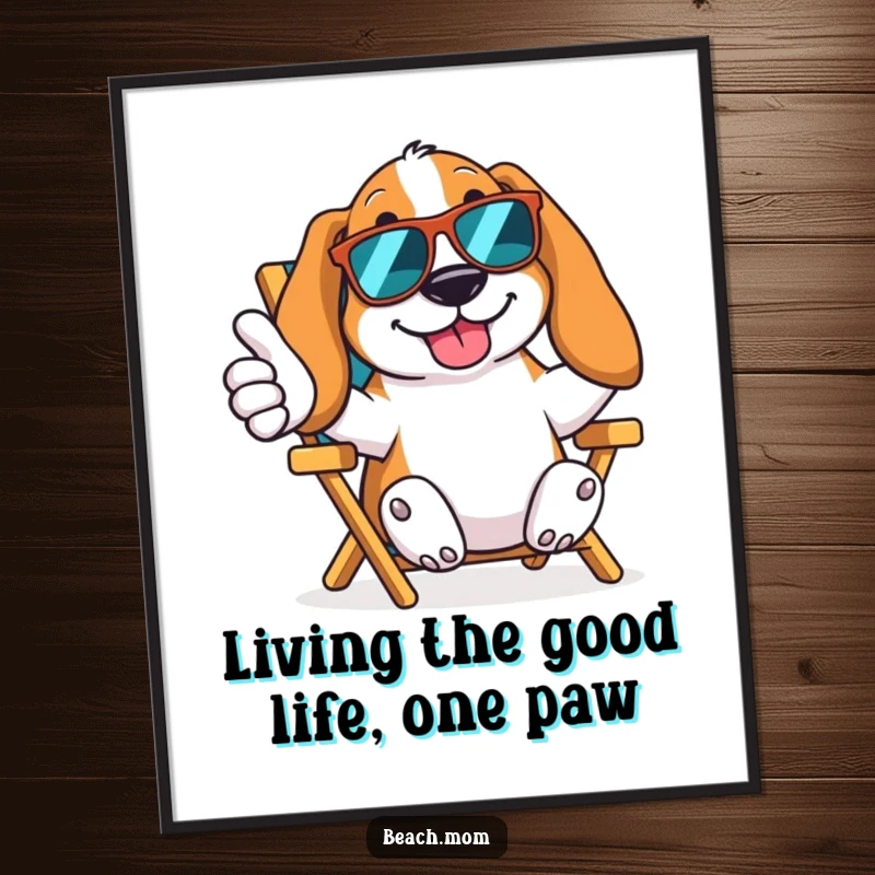 Funny Free Printable Wall Art: Basset Hound in sunglasses giving thumbs up from a beach chair, looking cool