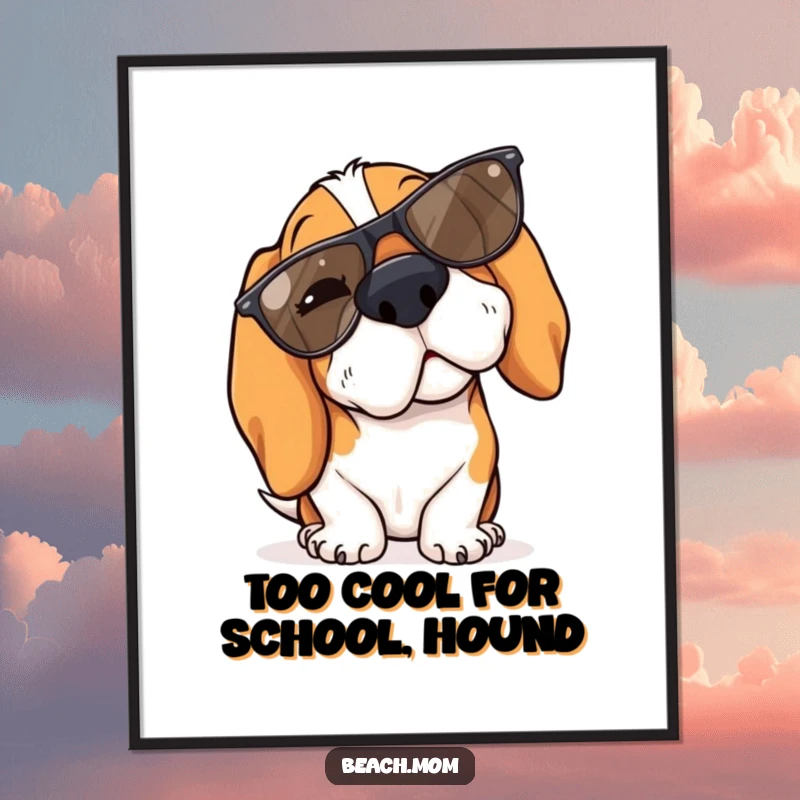 Funny Free Printable Wall Art: A Basset Hound winks while wearing cool sunglasses tipped on its nose.