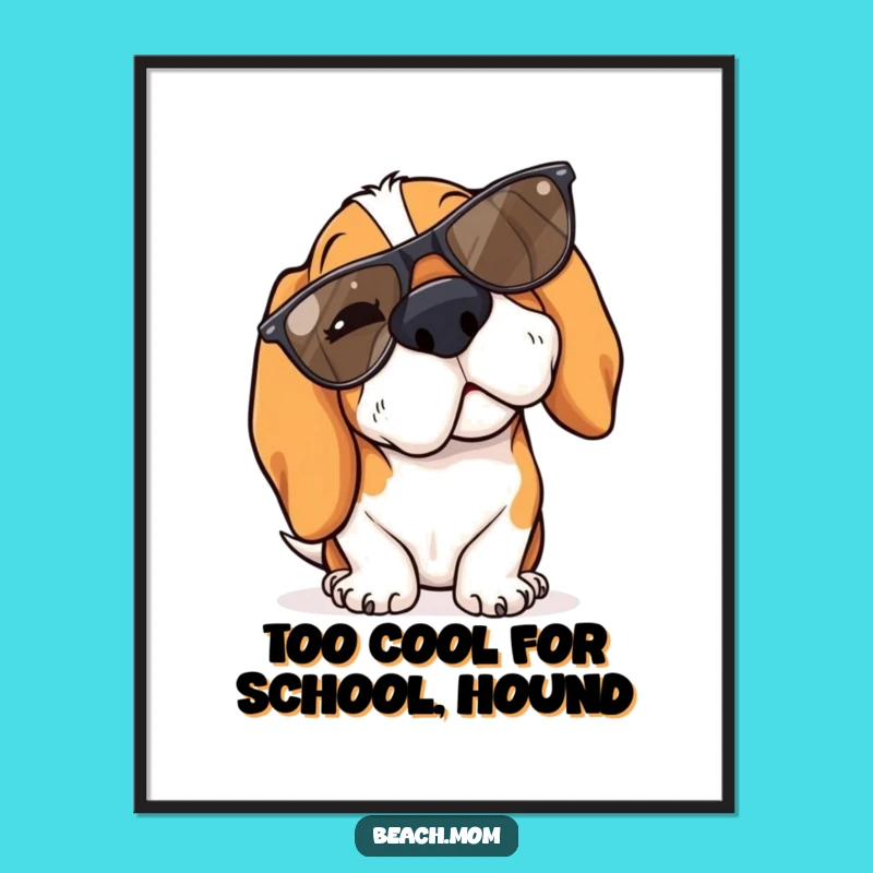 Free Printable Wall Art: Cool Winking Basset Hound with Sunglasses - Humorous Downloadable Art