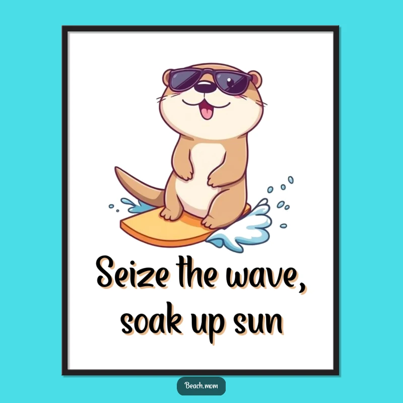 Funny Free Printable Otter Wall Art: Surfing Cool Vibes Downloadable Decor