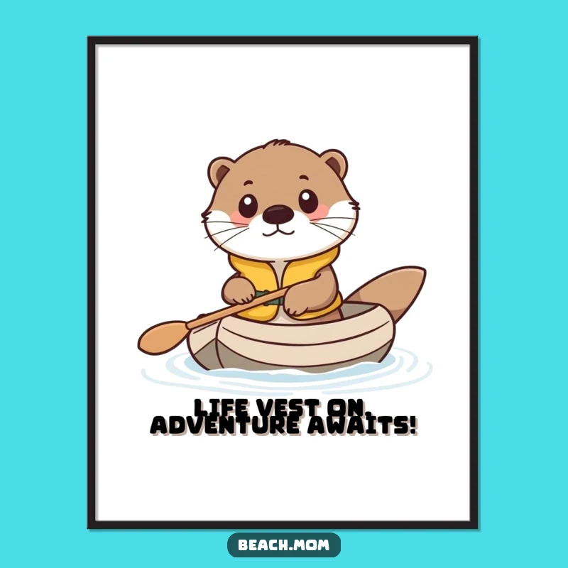 Funny Free Printable Otter Wall Art: Life Vest Raft Adventure, Downloadable Decor