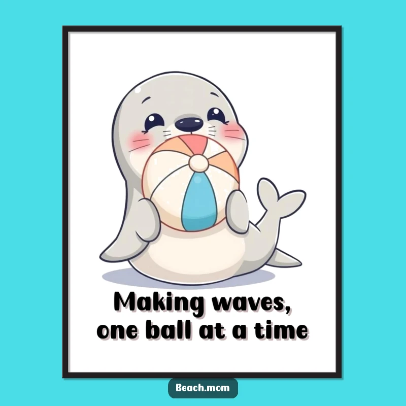Free Printable Wall Art: Funny Seal Balancing Beach Ball - Humorous Downloadable Decor