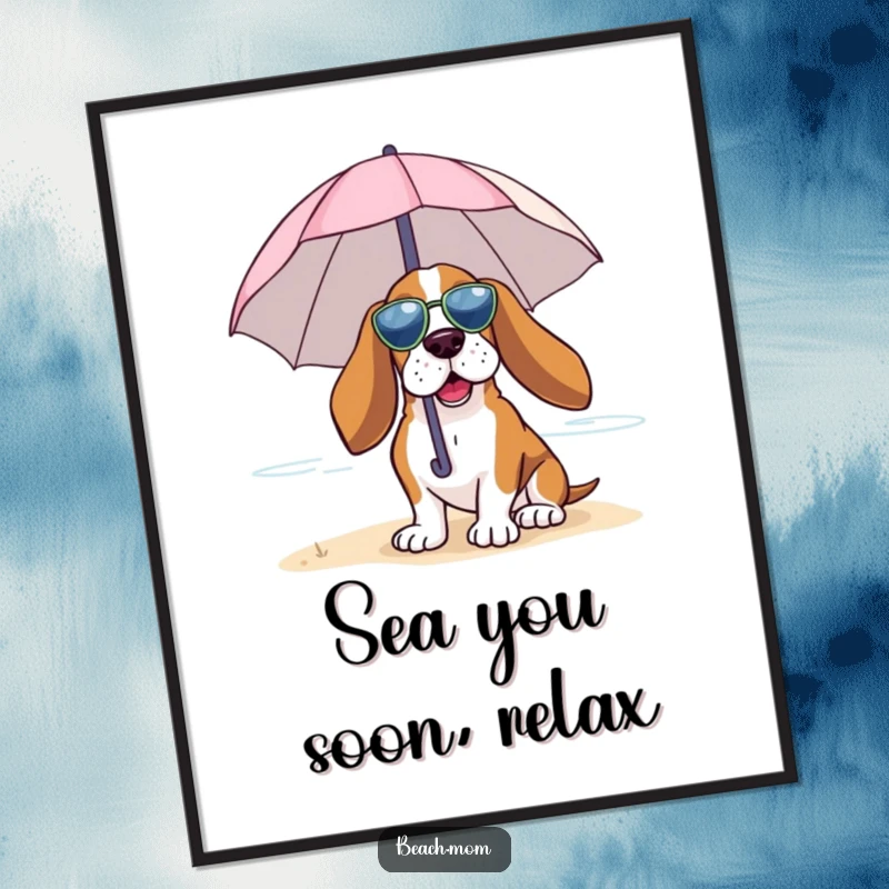 Funny free printable wall art of a Basset Hound relaxing under a tiny umbrella, enjoying a gentle beach breeze.