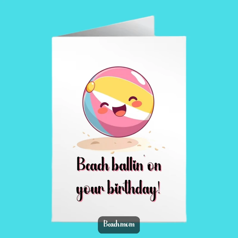 Free Printable Birthday Card: Funny Beach Ball Bouncing Fun Downloadable Gift