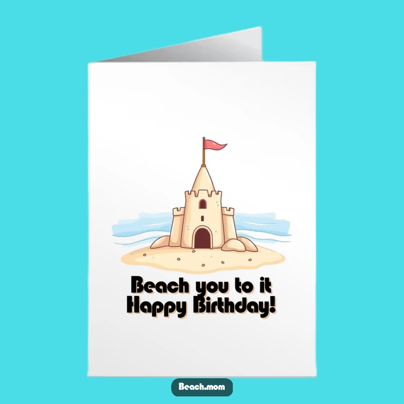 Free Printable Birthday Card: Cheerful Sandcastle Waving Flag Funny Downloadable Gift