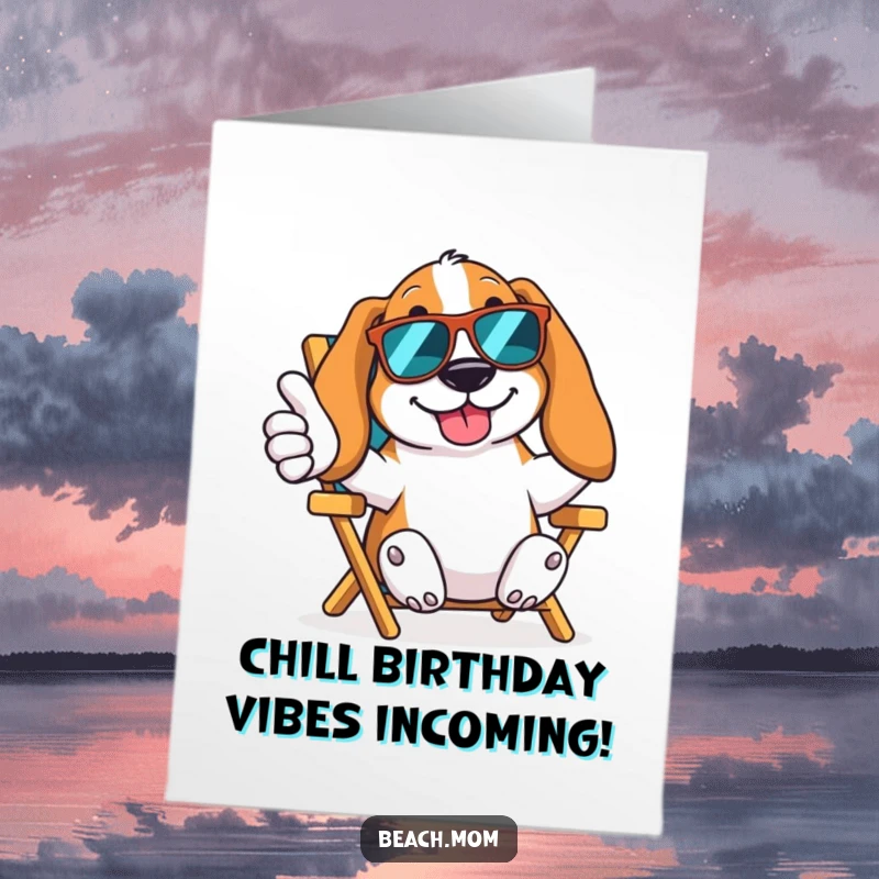 Funny Free Printable Birthday Card: Basset Hound in sunglasses giving thumbs up from a beach chair