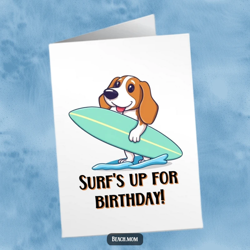 Funny Free Printable Birthday Card: Basset Hound holding a surfboard, looking excited to paddle