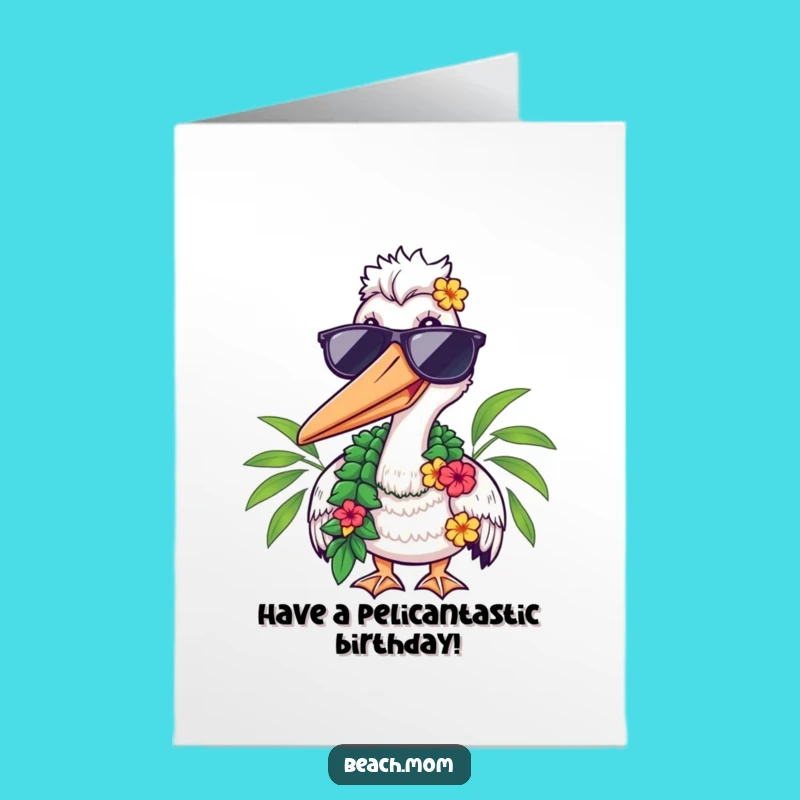 Free Printable Pelican Birthday Card: Island Vibes, Funny Downloadable Gift