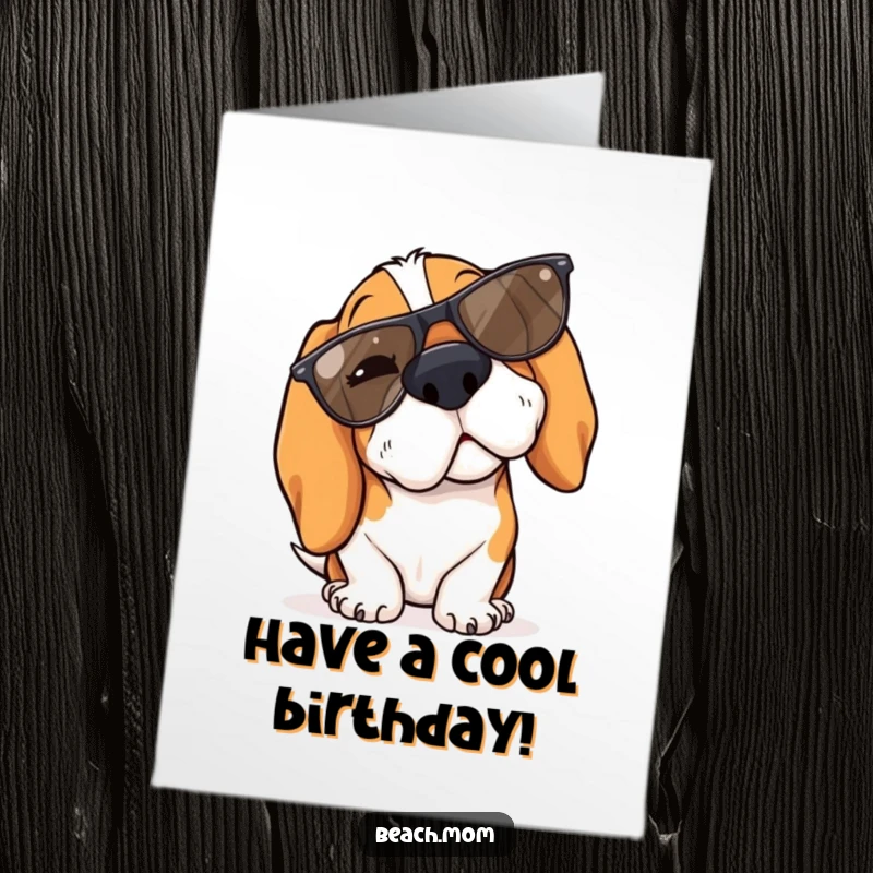 Free Printable Birthday Card: A cool Basset Hound winks while sunglasses slide down its nose.