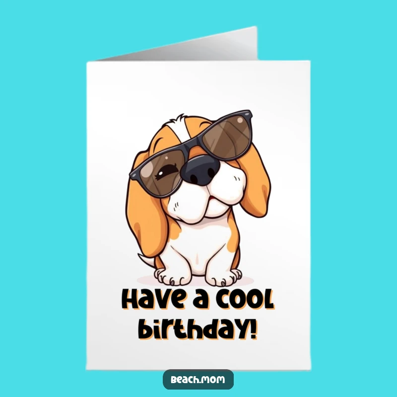 Free Printable Birthday Card - Winking Cool Basset Hound with Sunglasses Downloadable Gift