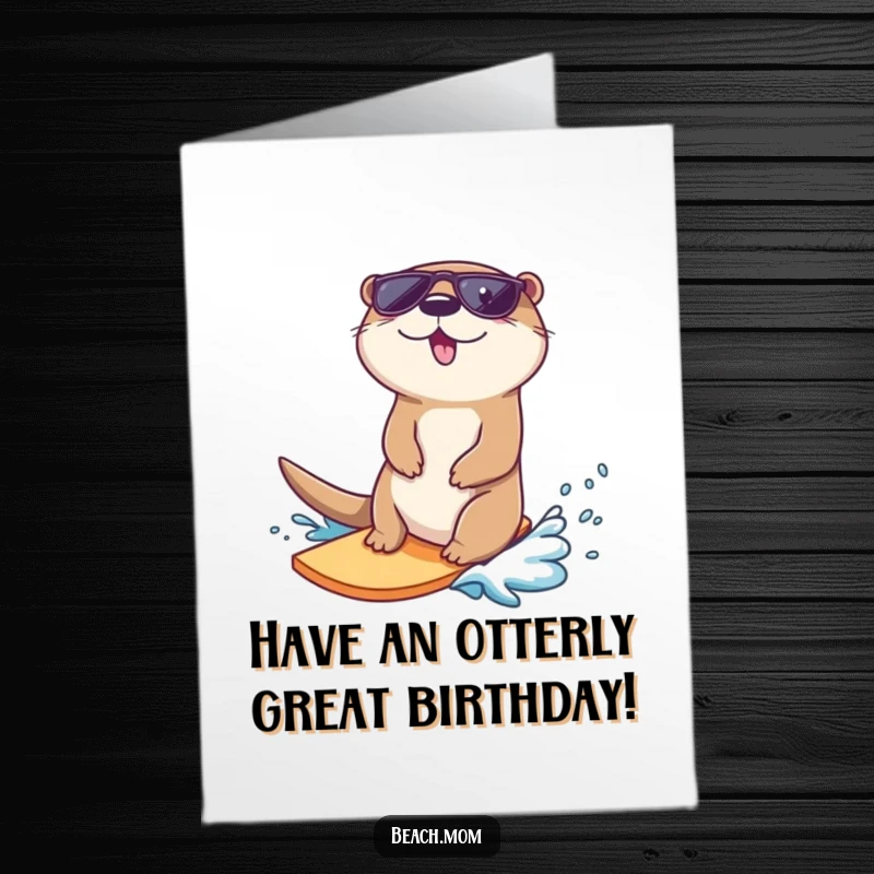 Funny free printable birthday card featuring a happy otter in sunglasses, coolly surfing a small wave towards the beach.