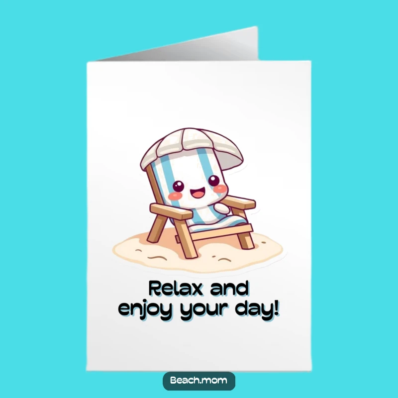 Free Printable Beach Chair Birthday Card - Funny Downloadable Relaxed Celebration Gift