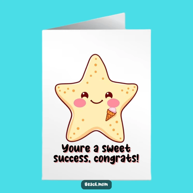Free Printable Congrats Card: Starfish Ice Cream, Funny Downloadable Sweet Success Message