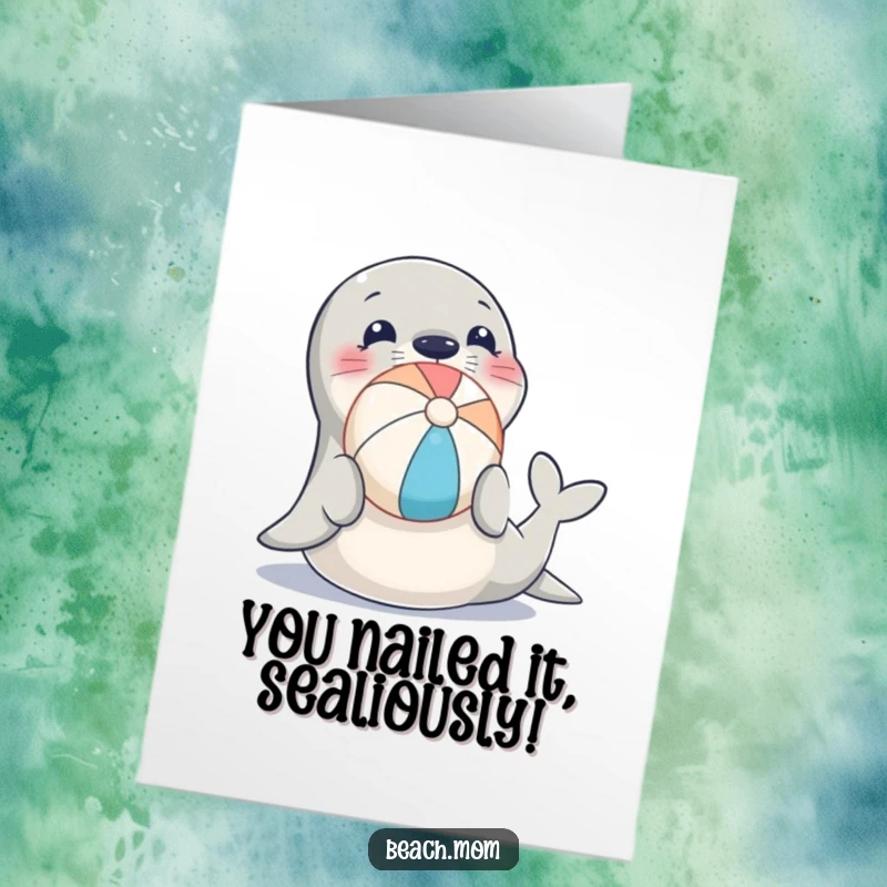 Free Printable Congratulations Card: A smiling seal demonstrates incredible balance with a beach ball on its nose, celebrating success.