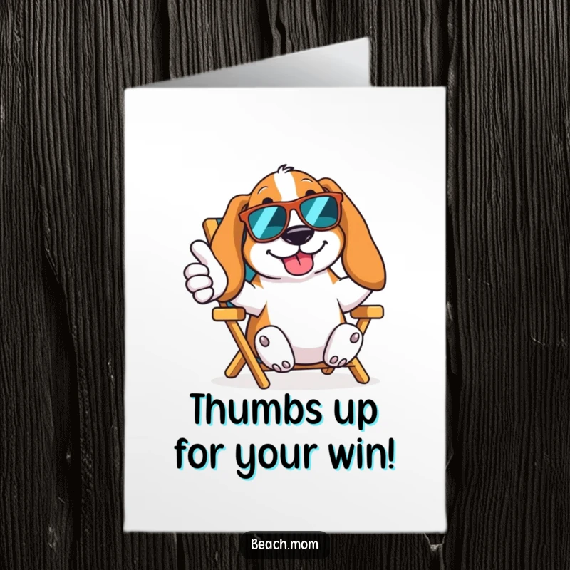 Funny Free Printable Congrats Card: Basset Hound in sunglasses giving thumbs up from a beach chair
