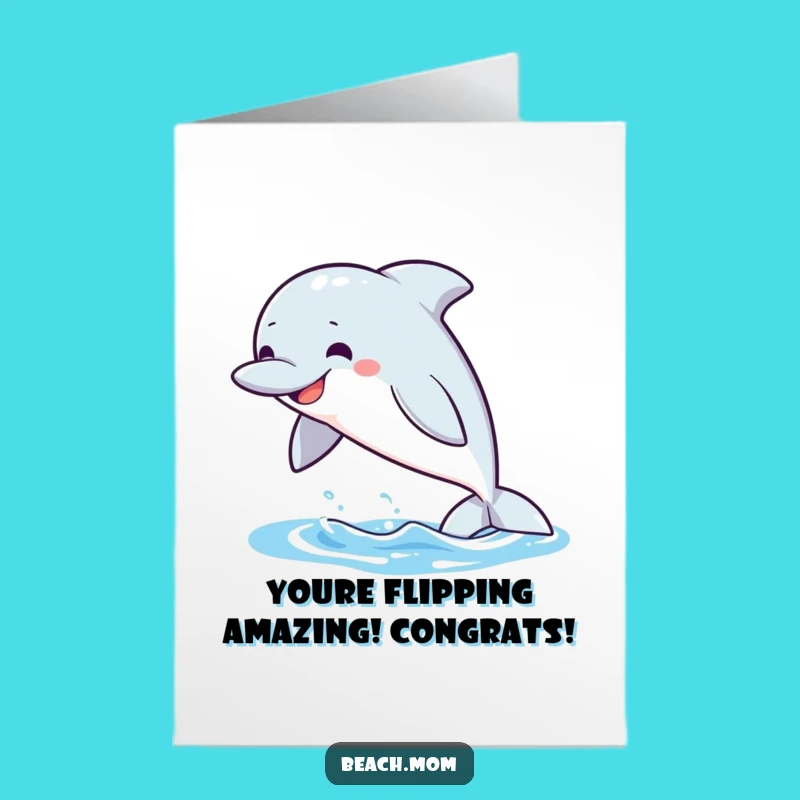 Free Printable Congrats Card: Grinning Dolphin Leap, Funny Ocean Downloadable Success!