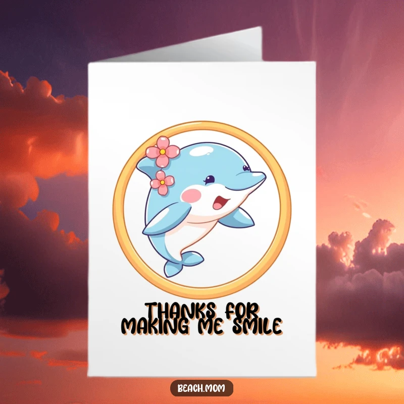 Funny free printable thank you card: A happy dolphin with a flower behind its ear gracefully jumps through a hoop, sending thanks.