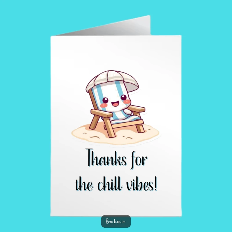 Free Printable Beach Chair Thank You Card - Funny Downloadable Relaxed Appreciation Gift