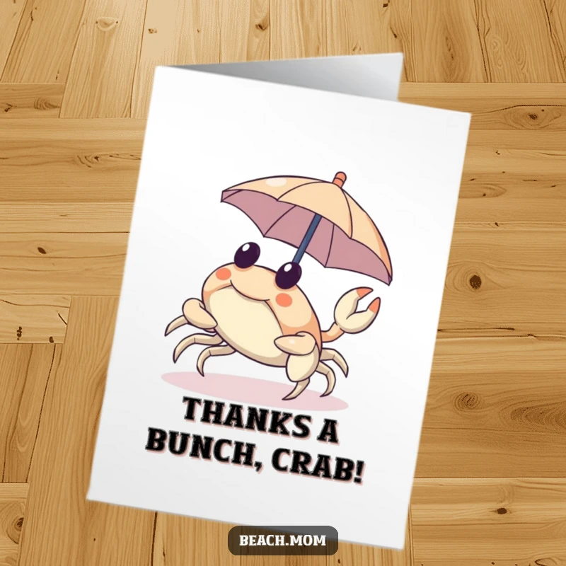 Funny Free Printable Thank You Card: A cheerful crab carrying a tiny umbrella sideways, expressing thanks with humor.