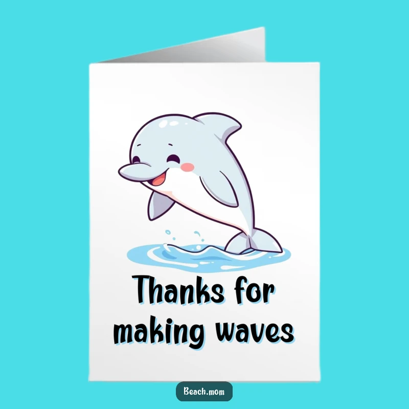 Free Printable Thank You Card: Grinning Dolphin Leap, Downloadable Ocean Thanks!