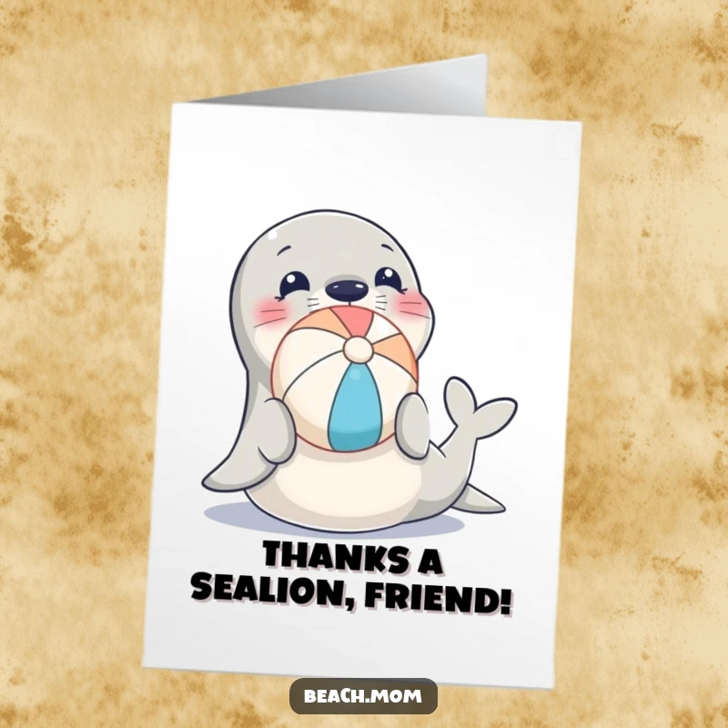 Funny Free Printable Thank You Card: A seal is happily balancing a beach ball on its nose, a unique way to say thanks.