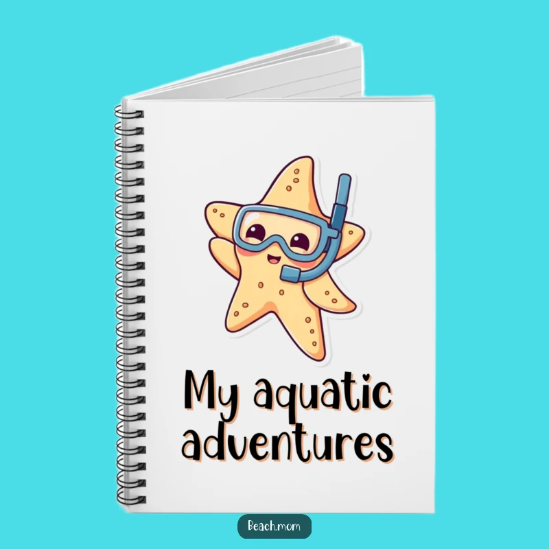 Funny Starfish Snorkel Notebook: Jot Down Your Ocean Dreams